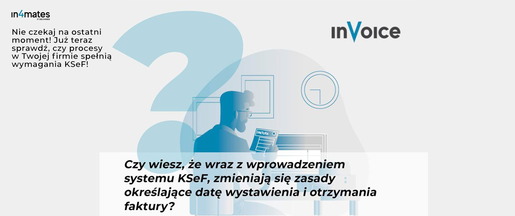 Sprawdź czy procesy w Twojej firmie spełniają wymagania KSeF!