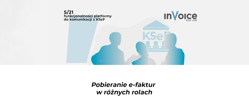 pobieranie e-faktur w różnych rolach