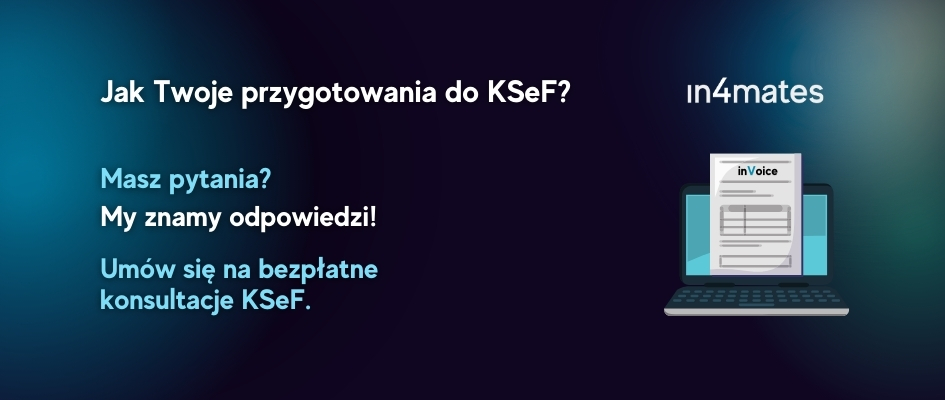 Bezpłatne konsultacje KSeF – przygotuj swoją firmę na e-fakturowanie in4mates