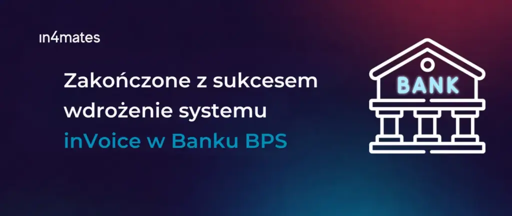Grafika do wpisu BPS stawia na inVoice - wdrożenie zakończone sukcesem.