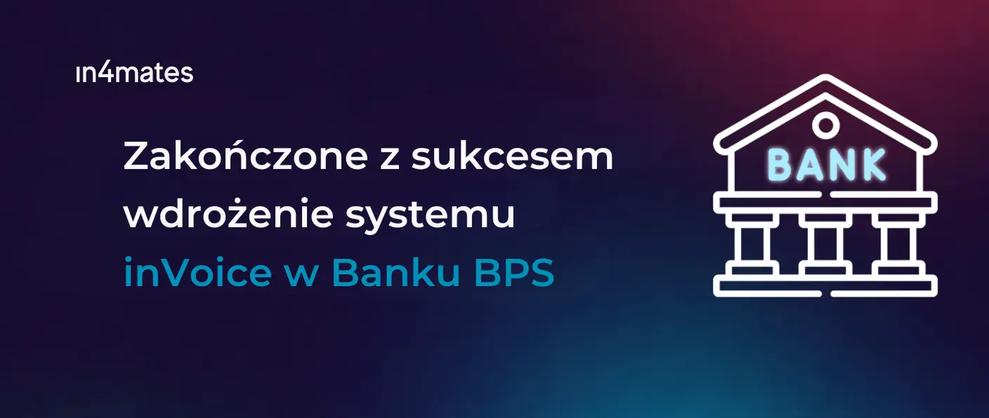 Grafika do wpisu BPS stawia na inVoice - wdrożenie zakończone sukcesem.